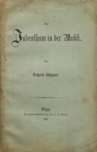 Flyleaf of the 1869 reprint of Das Judenthum in der Musik, this time boldly displaying Wagner’s name. The 1850 edition was published under a pseudonym